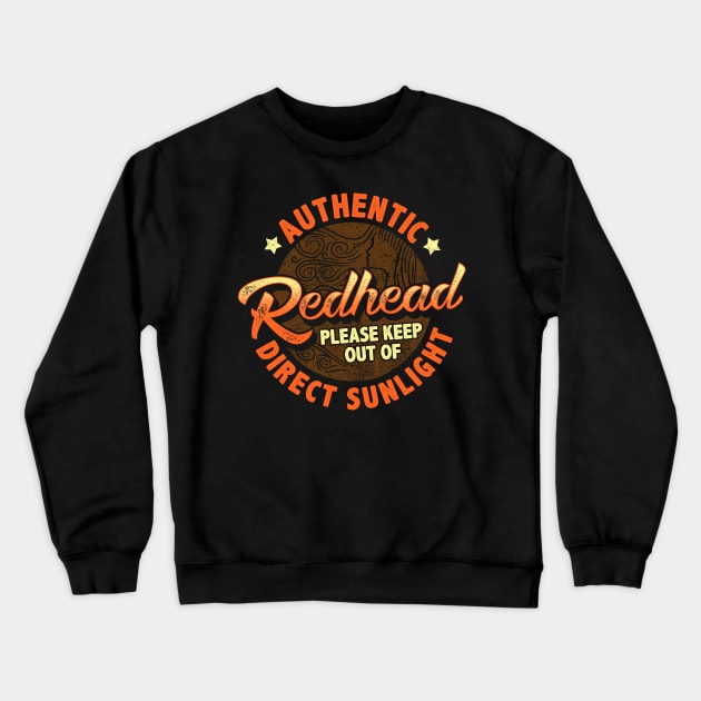 Authentic Redhead Funny Crewneck Sweatshirt by KsuAnn